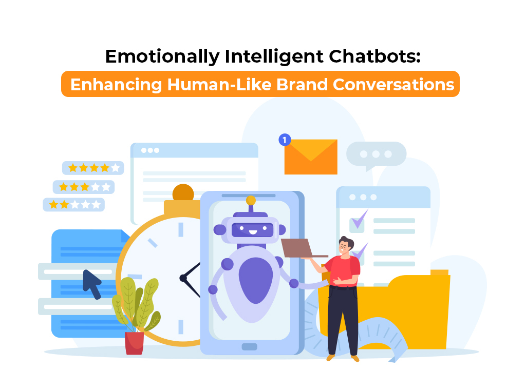Emotionally Intelligent Chatbots: Enhancing Human-Like Brand Conversations
